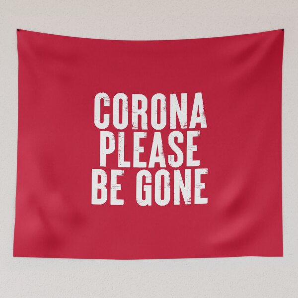 Item preview, Corona Please Be Gone #7 designed and sold by SalahBlt.
