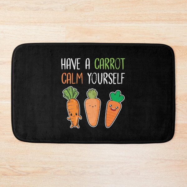 Item preview, Have A Carrot Calm Yourself Funny Cute Vegetables Joke designed and sold by Scratches Tees.