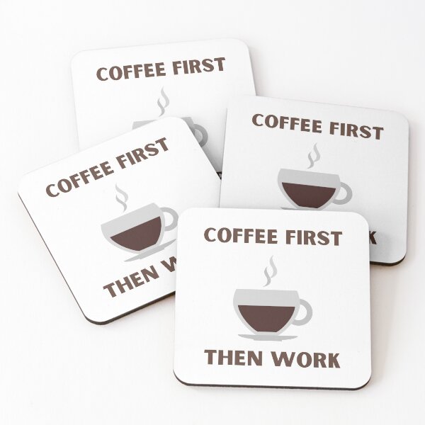 Item preview, COFFEE FIRST THEN WORK designed and sold by Ashalcheema.