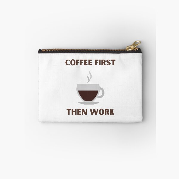 Item preview, COFFEE FIRST THEN WORK designed and sold by Ashalcheema.