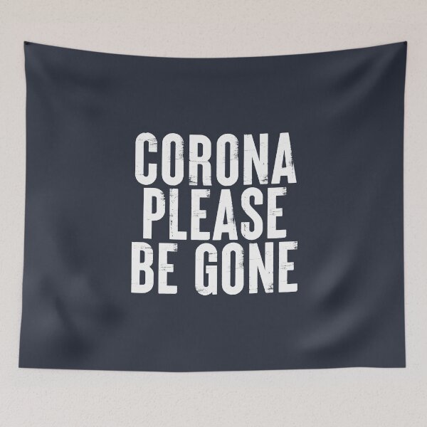 Item preview, Corona Please Be Gone #8 designed and sold by SalahBlt.