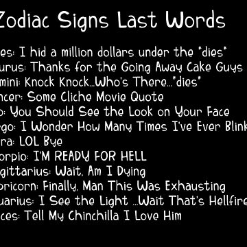 A Zodiac Sign Test Zodiac Signs Last Words