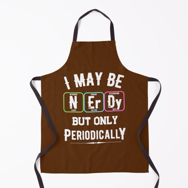 Item preview, I may be nerdy but only periodically designed and sold by ReichBourne.