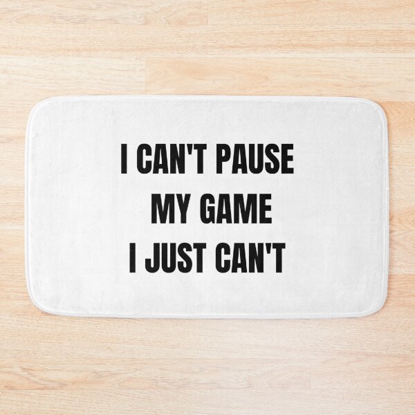 Item preview, I Cant Pause My Game, I Just Cant | Funny Video Gamer Joke | Also available in White lettering for dark backgrounds designed and sold by InkItStudio.