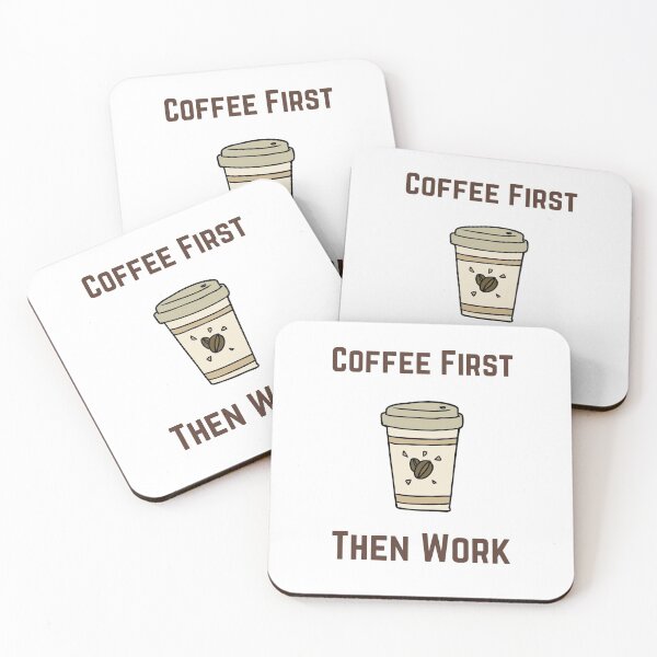 Item preview, COFFEE FIRST THEN WORK designed and sold by Ashalcheema.