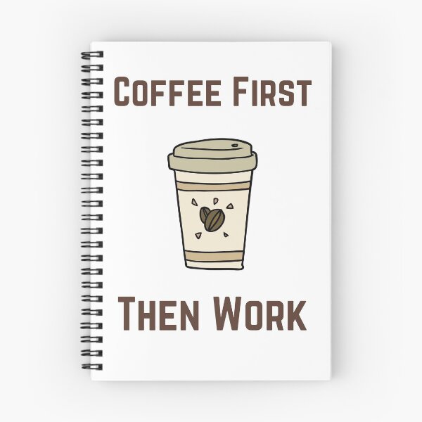 Item preview, COFFEE FIRST THEN WORK designed and sold by Ashalcheema.