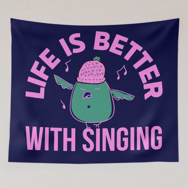 Item preview, Life Is Better with Singing cute designed and sold by The Sober Art.