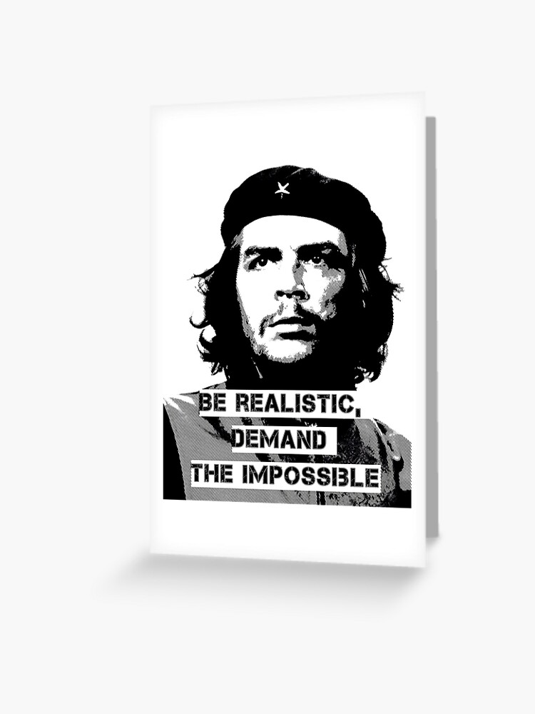 Che Guevara Quote Art - Be Realistic, Demand The Impossible