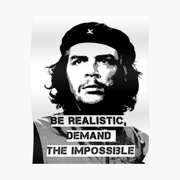 Che Guevara Quote Art - Be Realistic, Demand The Impossible