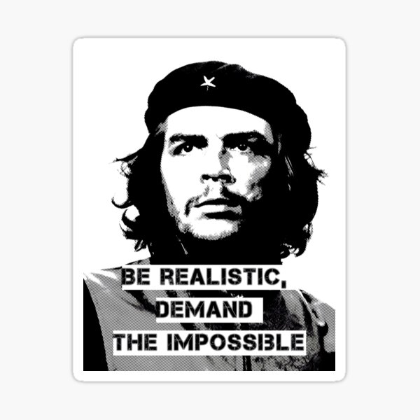 Che Guevara quote - Be realistic, demand the Impossible Essential T-Shirt  for Sale by Tony Cisse