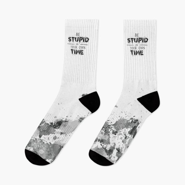 Item preview, Be Stupid On Your Own Time - Funny  designed and sold by Mooscellaneous.