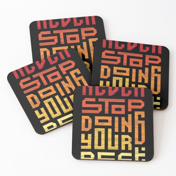 Item preview, Never-Stop-Doing-Your-Best-Motivational-Quote-Design designed and sold by Yassine Janane.