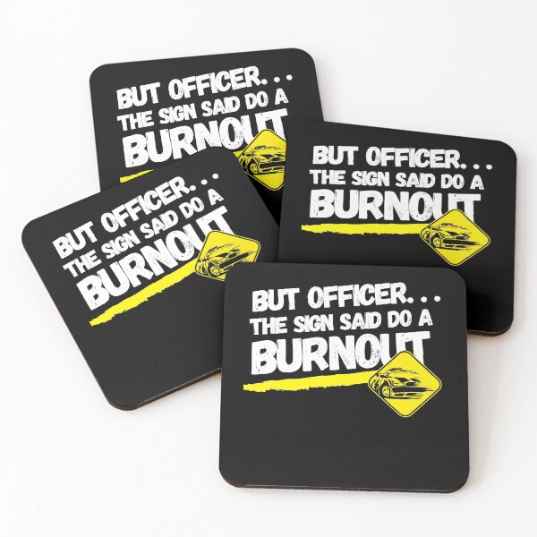 Item preview, But officer the sign said do a burnout designed and sold by IZ-STAR.