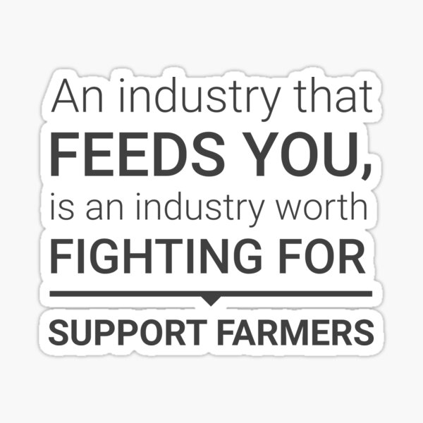 an-industry-that-feeds-you-is-an-industry-worth-fighting-for-support