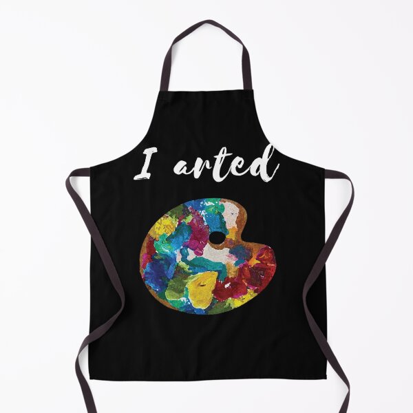 Item preview, I Arted Funny T Shirt For Artist's & Painter With Humor designed and sold by Manisma Road.