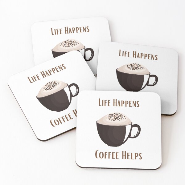Item preview, LIFE HAPPENS COFFEE HELPS designed and sold by Ashalcheema.