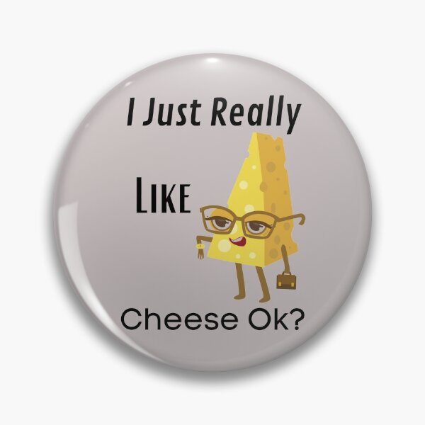 Item preview, I Just Really Like Cheese OK? designed and sold by piskwi.