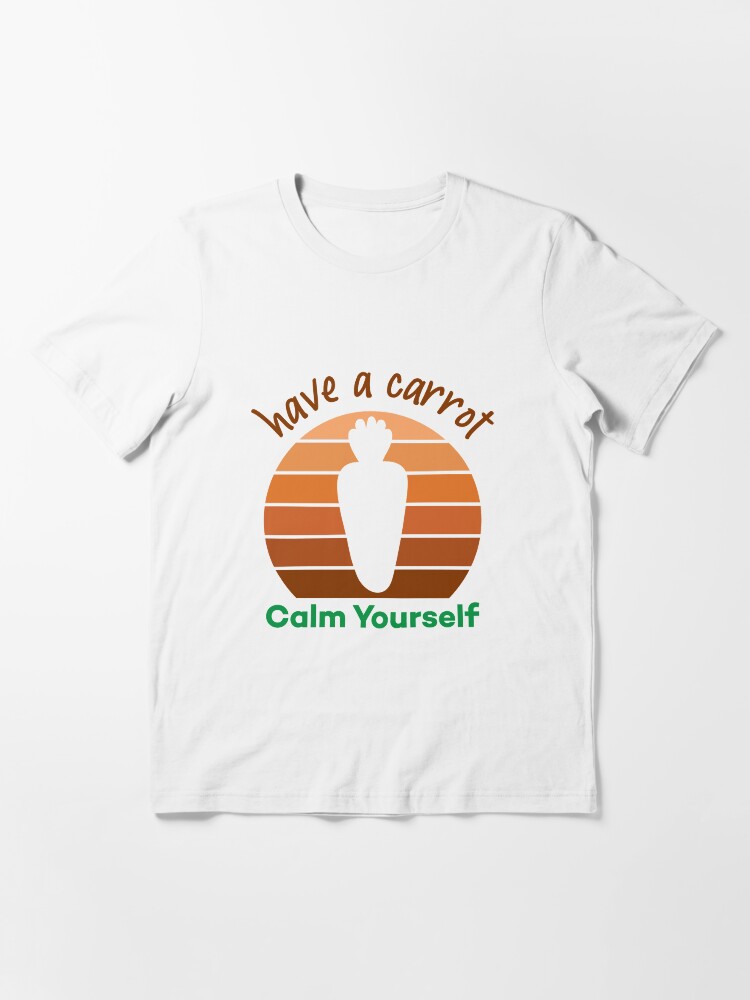 Have A Carrot Calm Yourself Vintage Retro Sunset Funny Vegan Sayings Have A Carrot Calm Yourself Vintage Retro Sunset Funny Vegan Sayings
