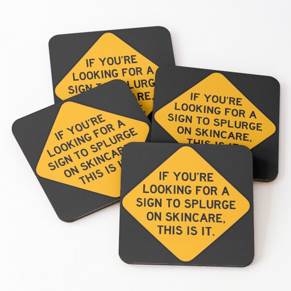 Item preview, Here's a Sign to Splurge on Skincare designed and sold by Bododobird.