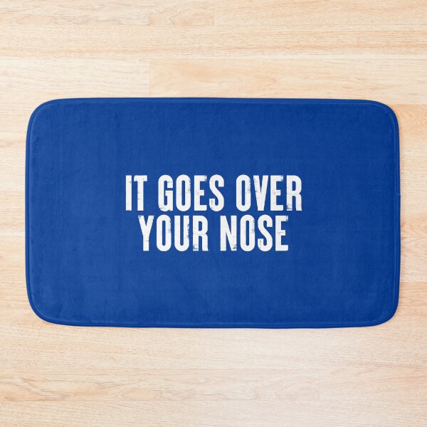 Item preview, It Goes Over Your Nose #001 designed and sold by SalahBlt.