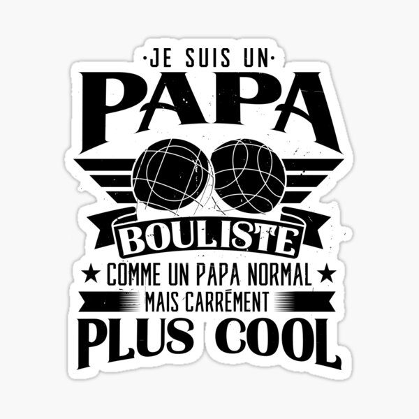 Papa Bouliste Boccia Petanque Humour Sticker