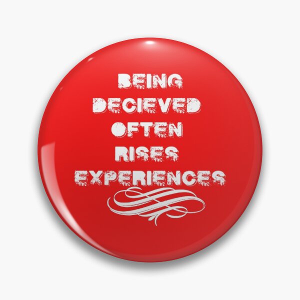 Item preview, Being Deceived Often Rises Experience designed and sold by artisky.