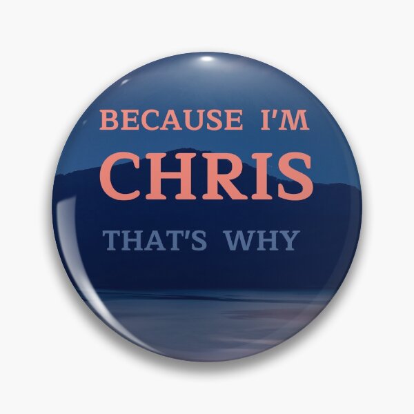 Item preview, BECAUSE I'M CHRIS THAT'S WHY designed and sold by tarkaittisak.