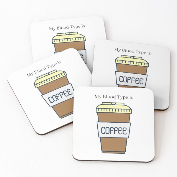 Item preview, MY BLOOD TYPE IS COFFEE designed and sold by Ashalcheema.
