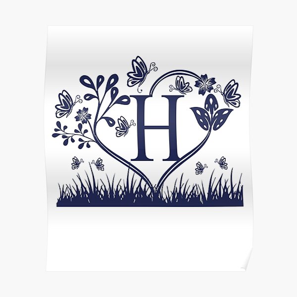 Monogram H, Last name monogram H, Flowers and Butterflies monogram Poster
