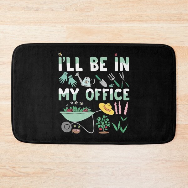Item preview, Funny Gardener Garden Graphic Design - I'LL Be In My Office designed and sold by Manisma Road.