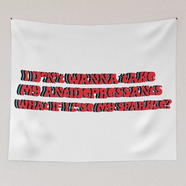Item preview, I don't wanna take my antidepressants what if I lose my sparkle? designed and sold by cattiktoks1718.