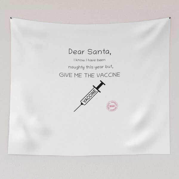 Item preview, Dear Santa, I Know I have been naughty this year, but give me the COVID-19 Vaccine designed and sold by SacredsDesigns.