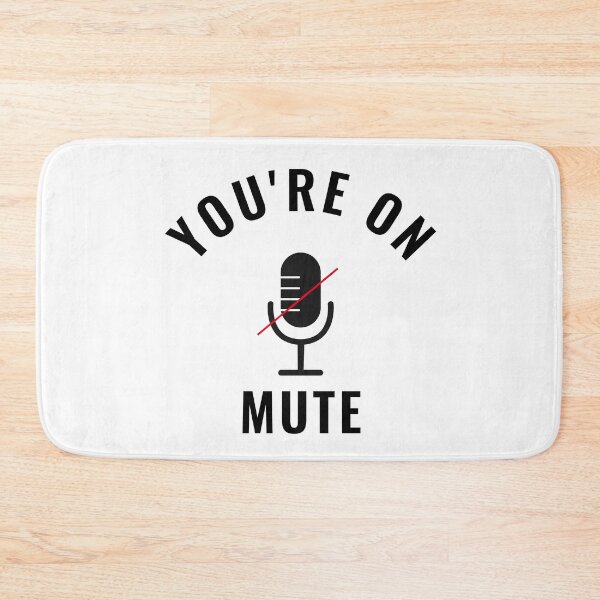 Item preview, You're On Mute designed and sold by TINASTORESHOPE.
