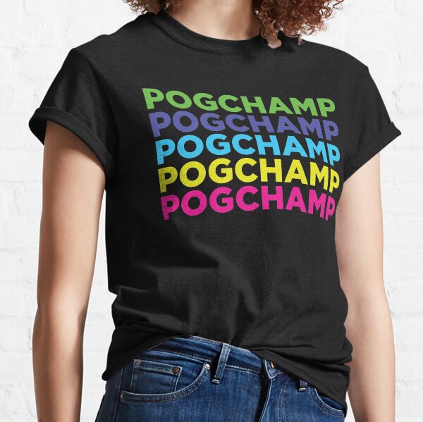 pogchamp Classic T-Shirt