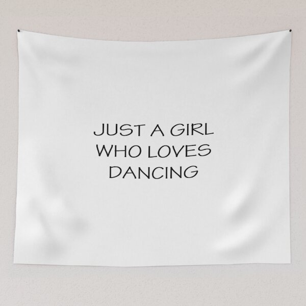 Item preview, Just A Girl Who Loves Dancing designed and sold by AmberSiraj.