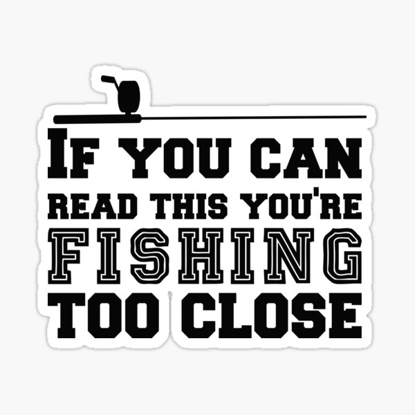 Funny Fishing Slogan Stickers for Sale, Free US Shipping