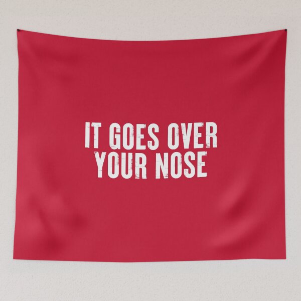 Item preview, It Goes Over Your Nose #007 designed and sold by SalahBlt.