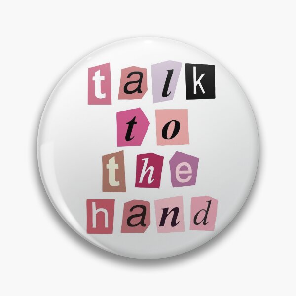 Item preview, Talk to the hand Quote designed and sold by BubblyOcean.