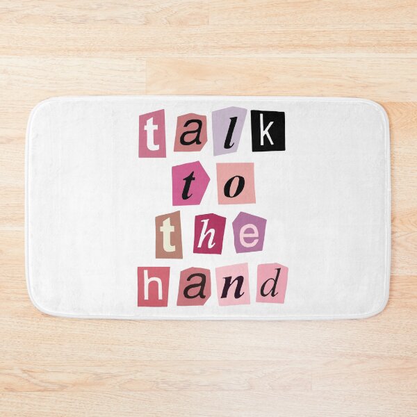 Item preview, Talk to the hand Quote designed and sold by BubblyOcean.