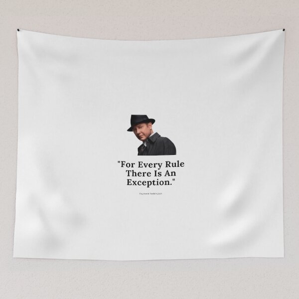 Item preview, The Blacklist reddington quote for Every Rule  designed and sold by oussayya.