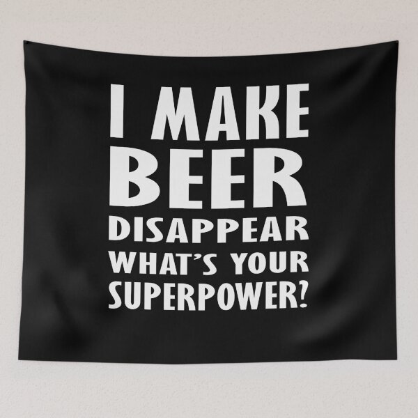 Item preview, I make beer disappear, what's your superpower? designed and sold by Hamadax.