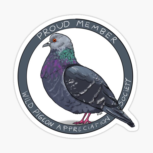 Item preview, Pigeon Appreciation Society (proud member) designed and sold by Olivia V. Ambrogio.