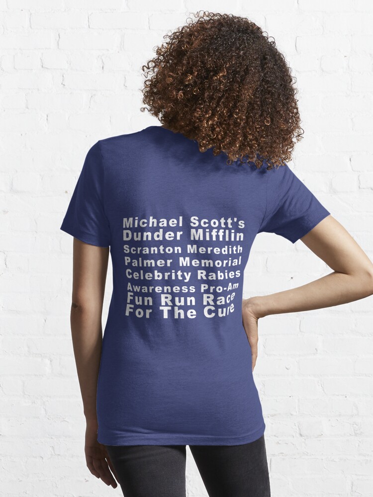 Alternate view of Michael Scott's Dunder Mifflin Scranton Meredith Palmer Memorial Celebrity Rabies Awareness Pro-Am Fun Run Race For The Cure Essential T-Shirt