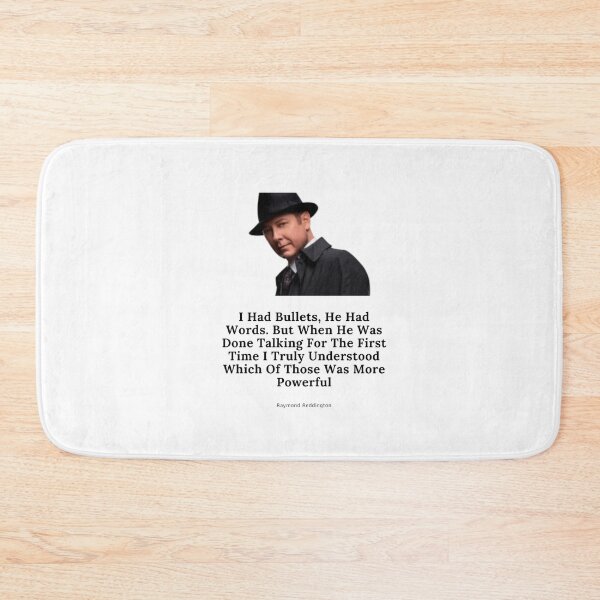 Item preview, The Blacklist reddington quote for  i had bullets designed and sold by oussayya.