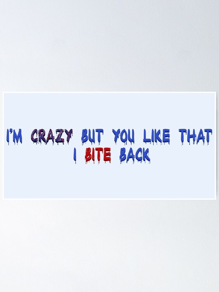 Ashnikko Daisy I M Crazy But You Like That I Bite Back Sticker Poster By Nics Designs Redbubble