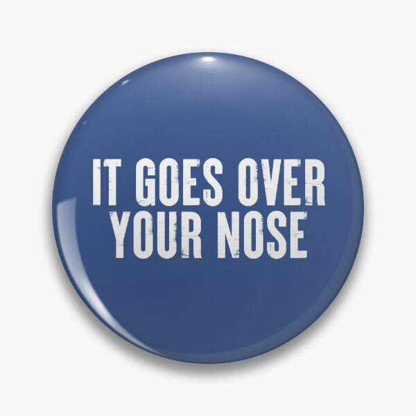 Item preview, It Goes Over Your Nose #009 designed and sold by SalahBlt.