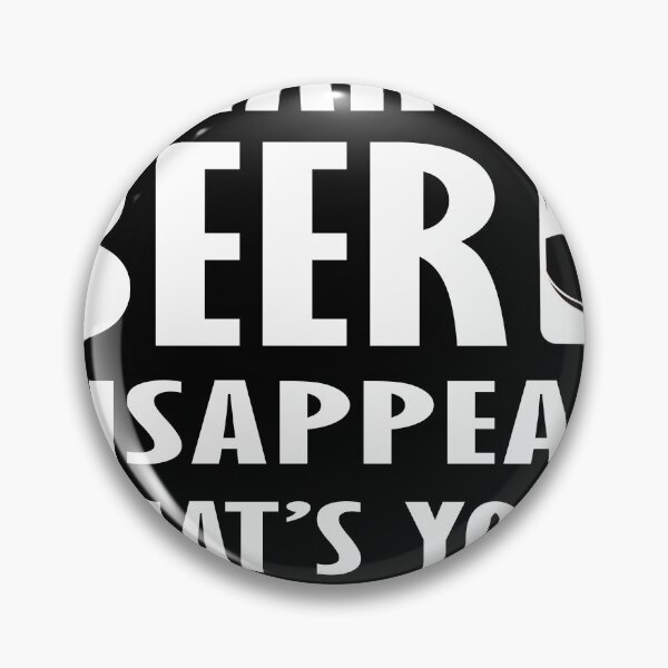 Item preview, I make beer disappear, what's your superpower? designed and sold by Hamadax.