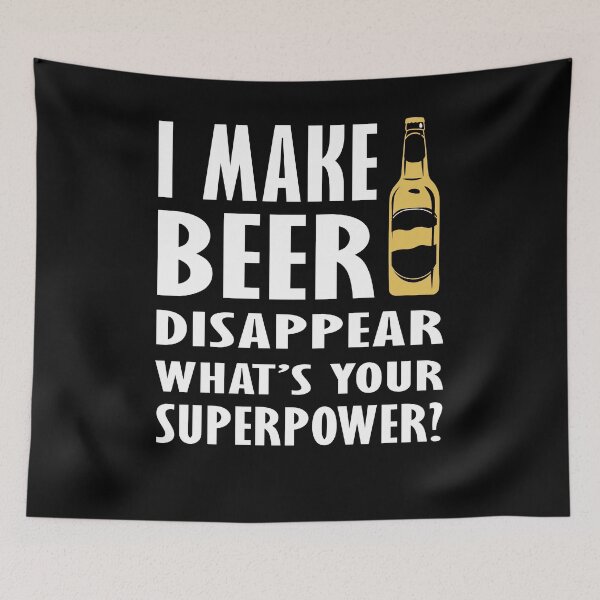 Item preview, I make beer disappear, what's your superpower? designed and sold by Hamadax.