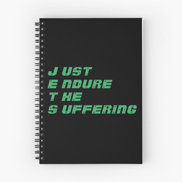 Item preview, Just Endure The Suffering designed and sold by liftdesign.