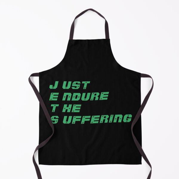Item preview, Just Endure The Suffering designed and sold by liftdesign.